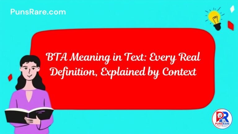 BTA Meaning in Text: Every Real Definition, Explained by Context