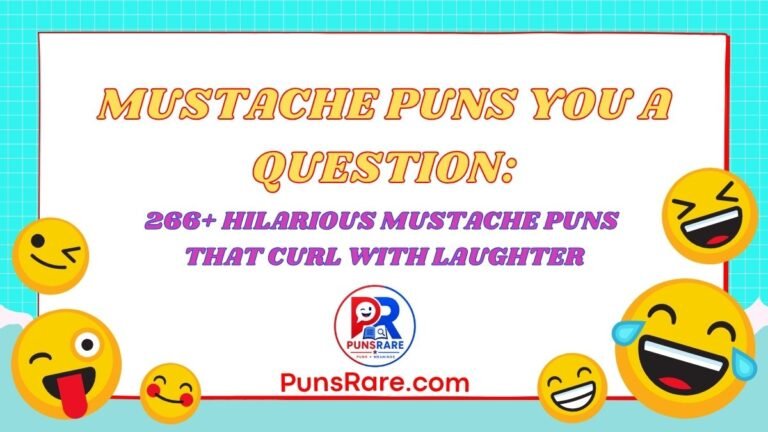 Mustache Puns You a Question: 266+ Hilarious Mustache Puns That Curl with Laughter