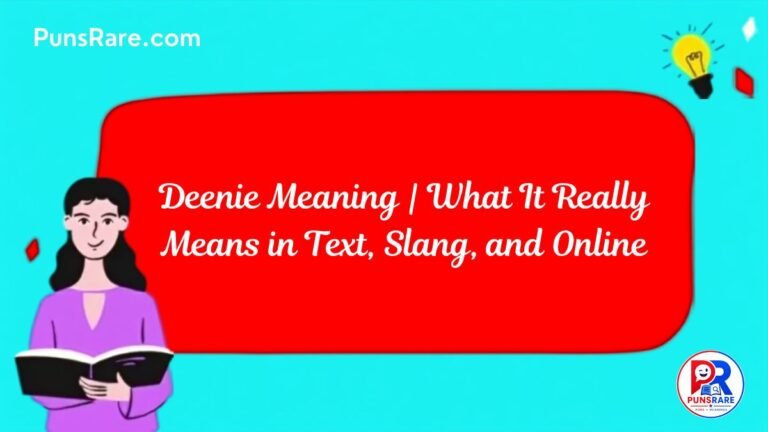 Deenie Meaning | What It Really Means in Text, Slang, and Online