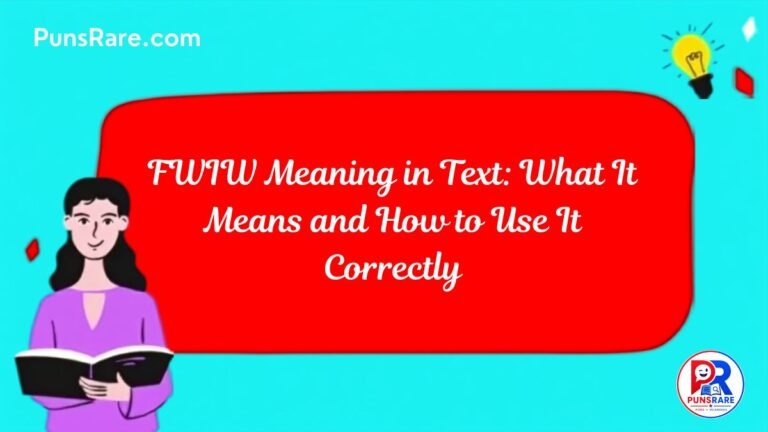 FWIW Meaning in Text: What It Means and How to Use It Correctly