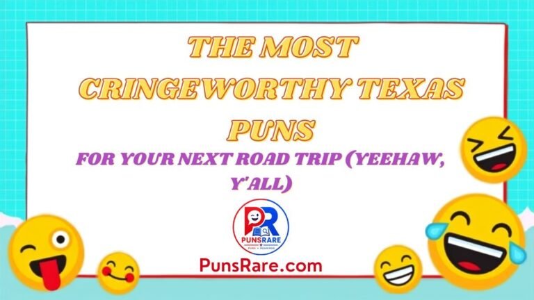 The Most Cringeworthy Texas Puns for Your Next Road Trip (Yeehaw, Y'all)