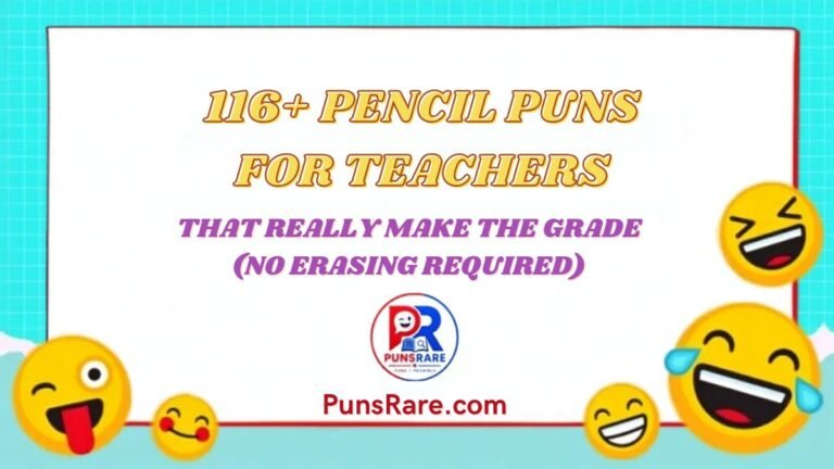 116+ Pencil Puns For Teachers That Really Make the Grade (No Erasing Required)